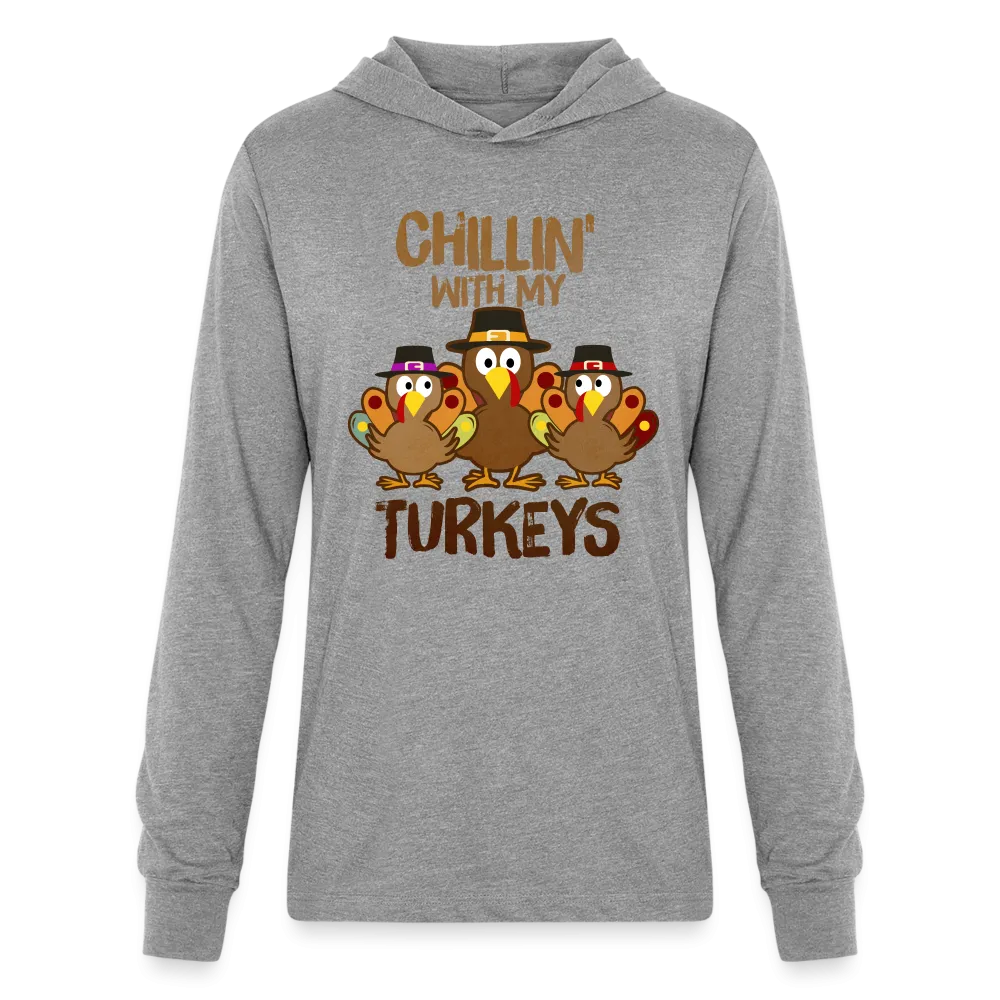 Chillin With My Turkeys Hoodie Shirt (Thanksgiving)