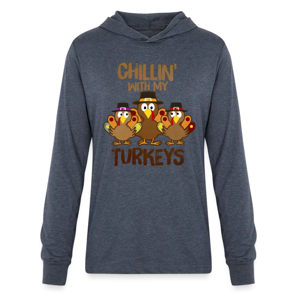 Chillin With My Turkeys Hoodie Shirt (Thanksgiving)