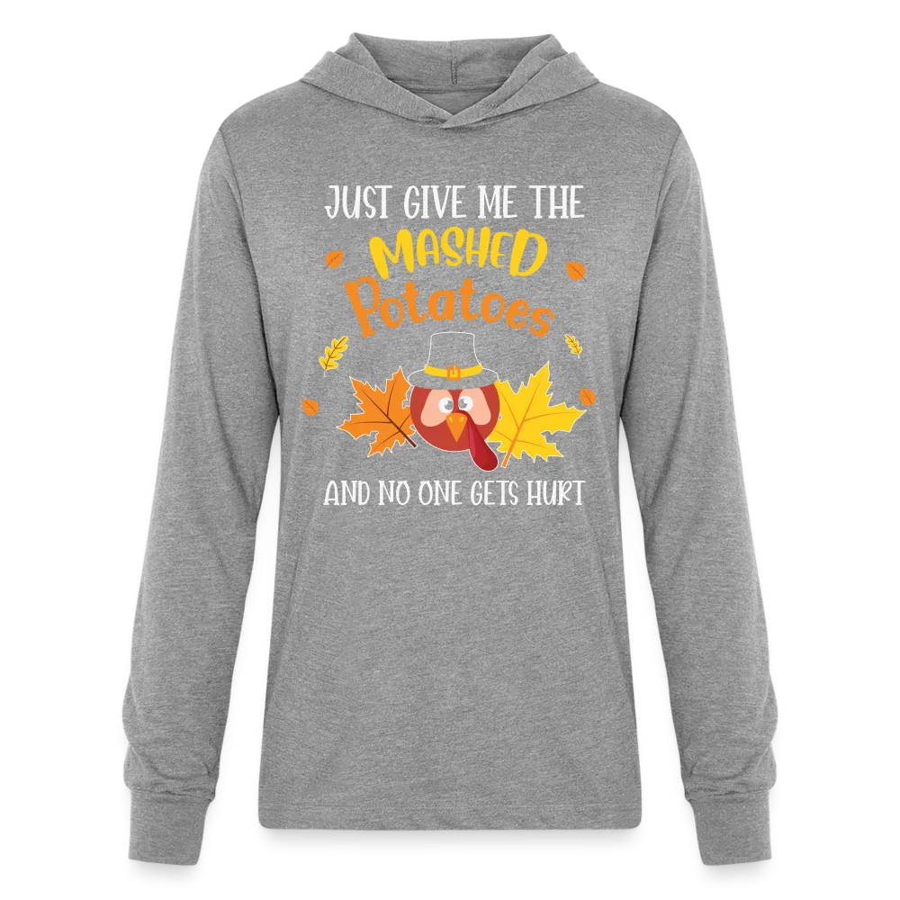 Just Give Me The Mashed Potatoes and No One Gets Hurt Hoodie Shirt