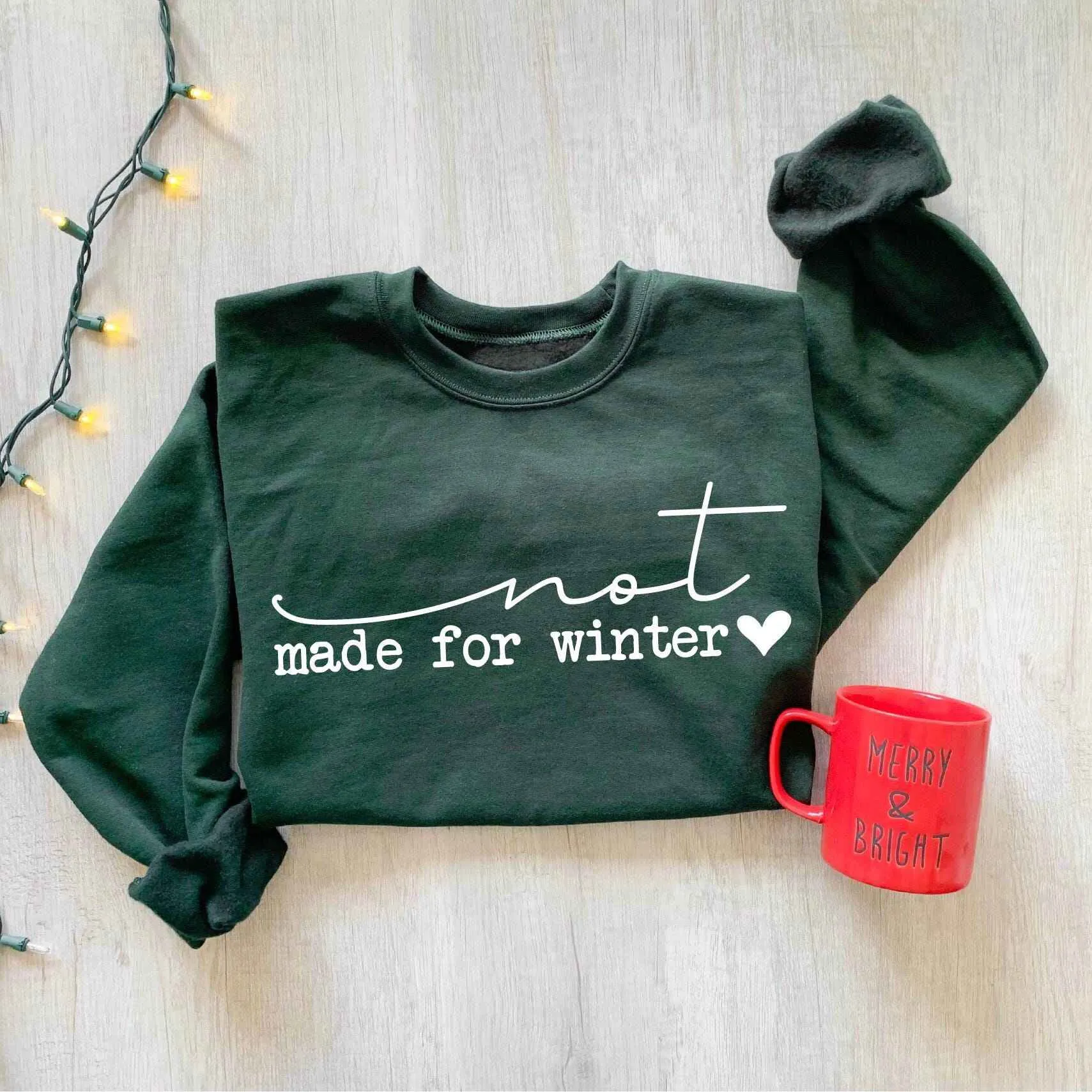 "Not Made for Winter" Christmas Sweatshirt – Fun Holiday Statement